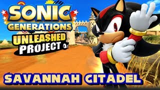 Sonic Generations Unleashed Project  1080p Savannah Citadel [upl. by Lam]