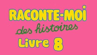 Livre audio  Raconte moi des histoires  Livre 8 [upl. by Hamil]