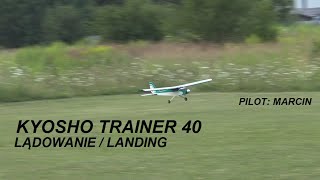 Kyosho Trainer 40  Lądowanie  Landing [upl. by Carroll]