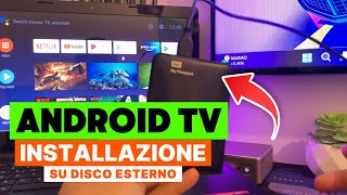 Android TV Ovunque Installalo su un Hard Disk Esterno [upl. by Eriam815]