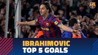 Zlatan Ibrahimovics TOP 5 goals with Barça [upl. by Grimaud]