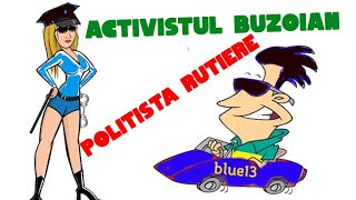 Politista de la Rutiere si Activistul Buzoian parodie blue13 [upl. by Essirahc554]