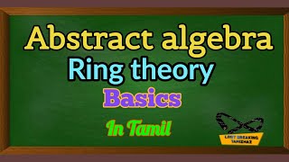 Ring theory basics in tamil  With examples  Abstract algebra  Limit breaking tamizhaz [upl. by Ecnarf528]