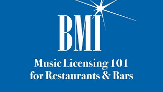 BMI Webinar  Music Licensing 101 for Restaurants amp Bars [upl. by Bari]