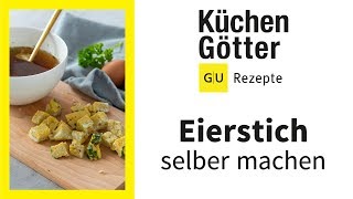 Eierstich selber machen ▸ Einfaches Rezept für Eierstich ▸ Howto ▸ Küchengötter [upl. by Giess]