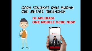 Cara Mudah Cek Saldo Mutasi Rekening di HP melalui One mobile OCBC NISP Aplikasi [upl. by Anairotciv198]