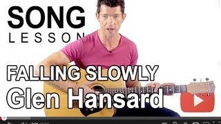 How to Play Falling Slowly by Glen Hansard on Guitar with Mark Mckenzie [upl. by Etat]