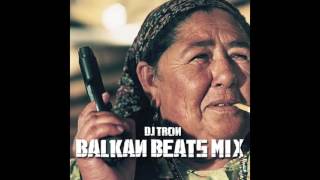 DJ Tron  Balkan Beats Mix [upl. by Naziaf59]