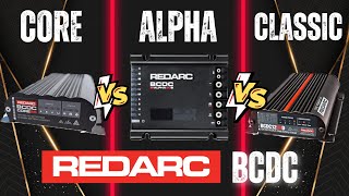 Which DCDC Charger Do I Need  A Guide to Redarcs Classic Core amp Alpha Models [upl. by Okihcas514]