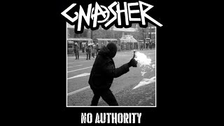 Gnasher  No Authority EP [upl. by Eatnoid]