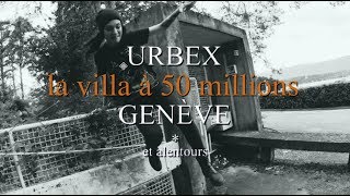 🏚️URBEXGENÈVE N°2  La villa à 50 millions [upl. by Nylorak]