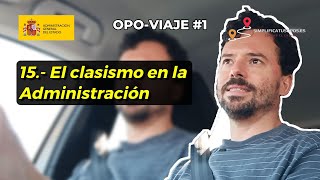 💁 El clasismo en la Administración  Cosas que te conviene saber antes de opositar nº15  OV1 [upl. by Eanehs538]