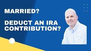 Marriage and Deducting a Traditional IRA Contribution [upl. by Dolores]