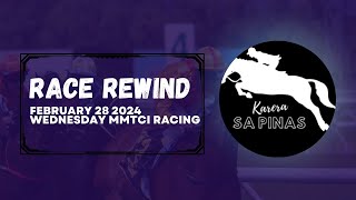 RACE REWIND  FEBRUARY 28 2024  WEDNESDAY MMTCI RACING  Karera Sa Pinas [upl. by Gord]