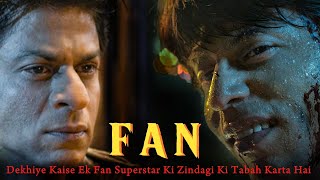 Fan 2016 Movie Explained In Hindi  Shahrukh Khan  Filmi Cheenti [upl. by Naesal]