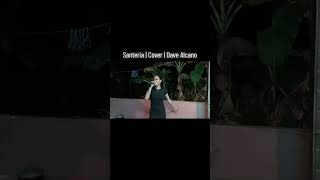 SANTERIA COVER BY DAVE ALCANO [upl. by Haya]