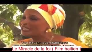 miracle de la foi film haïtien [upl. by Parrisch86]