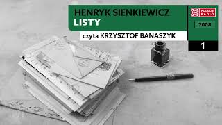 Listy czI 01  Henryk Sienkiewicz  Audiobook po polsku [upl. by Schlessinger]