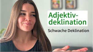 Deutsch ADJEKTIVDEKLINATION I Schwache Deklination [upl. by Kletter]