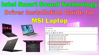 Install Intel Smart Sound Technology Driver on MSI Laptop windows 11 or 10 [upl. by Bever]