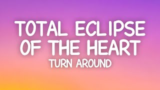 Bonnie Tyler  Total Eclipse of the Heart Lyrics Turn Around [upl. by Euqnom]