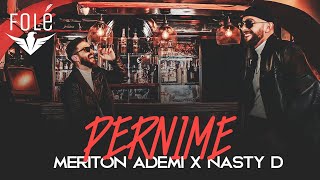 Meriton Ademi x Nasty D  PERNIME Official Video [upl. by Rahman]