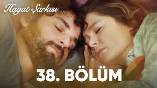 Hayat Şarkısı  38 Bölüm [upl. by Larianna489]