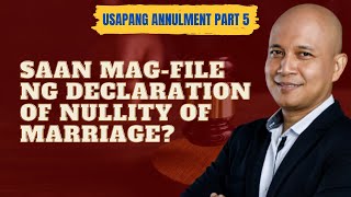 WHO WHEN and WHERE to file the Petition For Declaration of Nullity of Marriage in the Philippines [upl. by Merry]