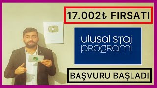 17 BİN₺ FIRSATI  ULUSAL STAJ PROGRAMI BAŞVURULARI BAŞLADI KİMLER BAŞVUUR YAPABİLİR USP NEDİR [upl. by Cassondra]