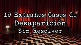 19 Casos de Desaparición No Resueltos  Recopilación [upl. by Nodlew]