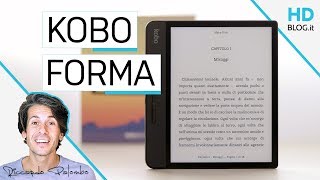 RECENSIONE Kobo Forma lebook reader GAGLIARDO [upl. by Pyne]