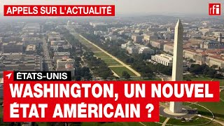 ÉtatsUnis la capitale Washington pourraitelle devenir le 51e État américain [upl. by Biondo]