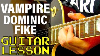 How To Play Vampire by Dominic Fike Guitar Lesson [upl. by Thier912]