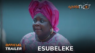 Esubeleke Yoruba Movie 2024  Official Trailer  Now Showing On ApataTV [upl. by Retla]