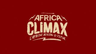 AFRICA CLIMAX 2021 BORDEAUX [upl. by Babs]