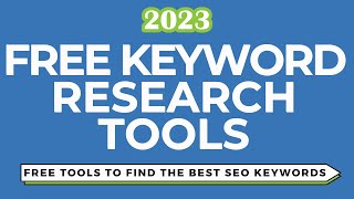 Free Keyword Research Tools to Boost Your SEO Efforts in 2023 [upl. by Enila]