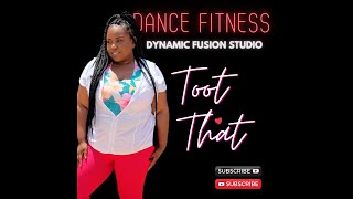 Toot That  Erica Banks  Dance Fitness  Dynamic Fusion Studio [upl. by Snoddy]