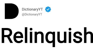 Relinquish Meaning in English [upl. by Ubana]