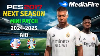 PES 2017 NEXT SEASON MINI PATCH 242025 AIO [upl. by Ecyal]