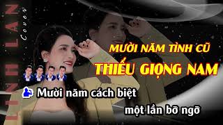 KARAOKE MƯỜI NĂM TÌNH CŨ  THIẾU GIỌNG NAM  SONG CA VỚI LINH LAN [upl. by Akinat]