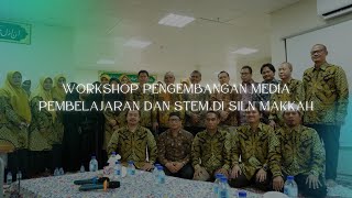 Workshop Pengembangan Media Pembelajaran dan STEM di SILN Makkah [upl. by Fugazy]