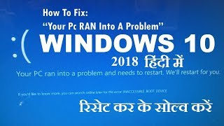 HindiHow to Fix  Your PC Ran into a Problem and needs to restart Fix it by Reset  windows 10 [upl. by Shantee]