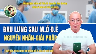 Đau Lưng Sau Mổ Triệu Chứng và Giải Pháp Từ Tiến Sĩ Nguyễn Duy Cương  SảnPhẩmCửaSổVàng [upl. by Nydnarb]