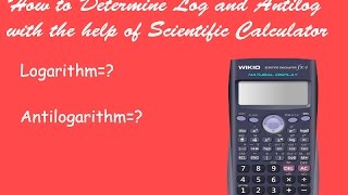 Calculate Log and Antilog  How to determine Antilog in scientific calculator [upl. by Feingold]