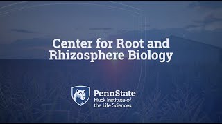 The Center for Root and Rhizosphere Biology at Penn State University [upl. by Cloe]