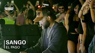 Sango  Boiler Room El Paso [upl. by Tonl997]