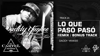 Daddy Yankee  23 Lo que Pasó Pasó Remix Bonus Track Version [upl. by Hun831]