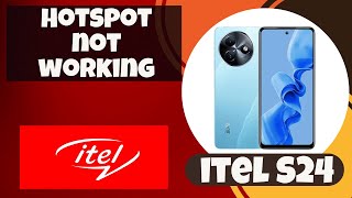 Hotspot Problem itel S24  Solution of hotspot issues  Hotspot not working [upl. by Nodnek]