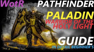 Pathfinder WotR  Warrior of the Holy Light Paladin Starting Build  Beginners Guide 1080p HD [upl. by Naek]