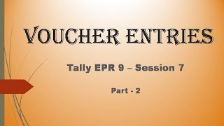 Voucher Entries Part 2 Tally ERP 9 [upl. by Lange]